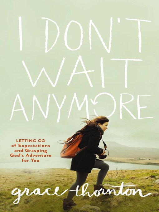 Title details for I Don't Wait Anymore by Grace Thornton - Available